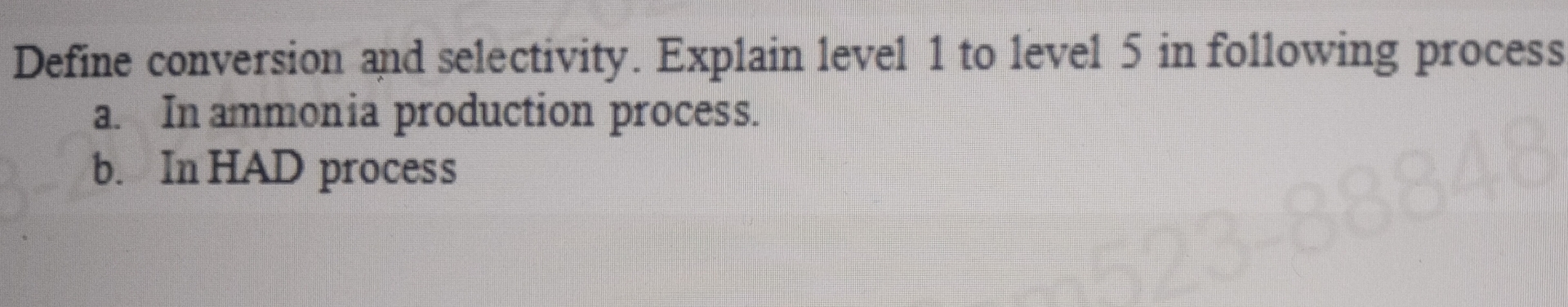  Define conversion and selectivity. Explain level 1 to level 5 in