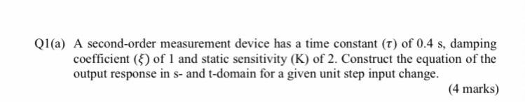  Ql(a) A second-order measurement device has a time constant (T) of