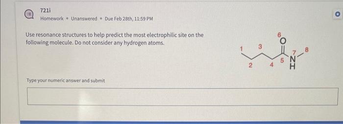  Use resonance structures to help predict the most electrophilic site on