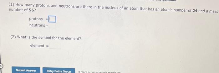 I need help with this question (1) How many protons and neutrons