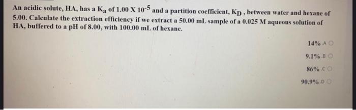 What is the solution method.? An acidic solute, HA, has a Ka