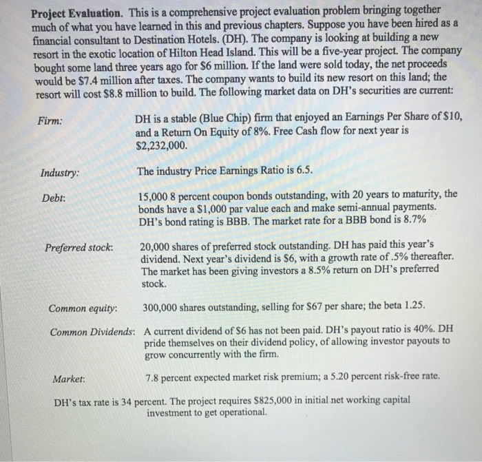  The project is somewhat riskier than a typical project for DH,