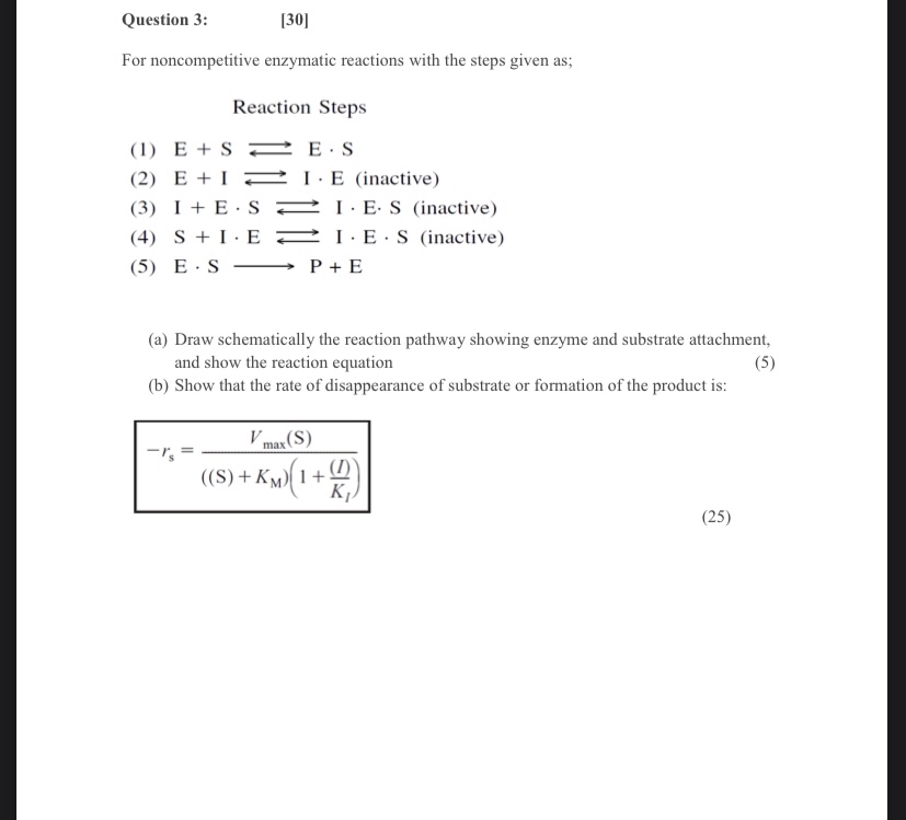  Question 3: [30] For noncompetitive enzymatic reactions with the steps given