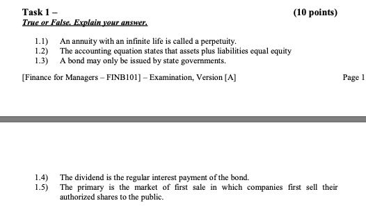  Task 1 - (10 points) True or False. Explain your answer.