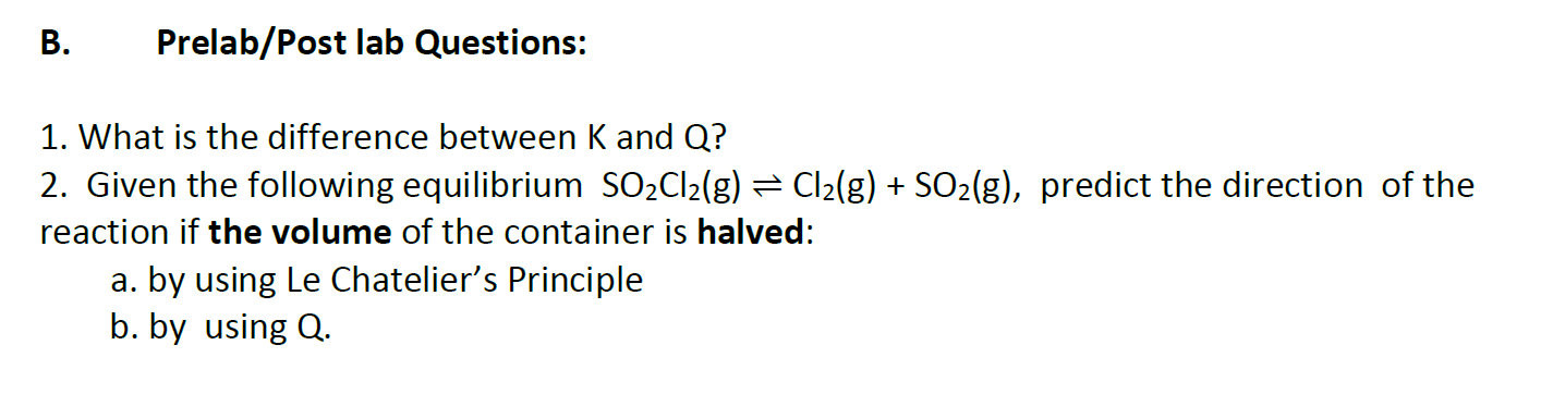 B. Prelab/Post lab Questions: 1. What is the difference between K