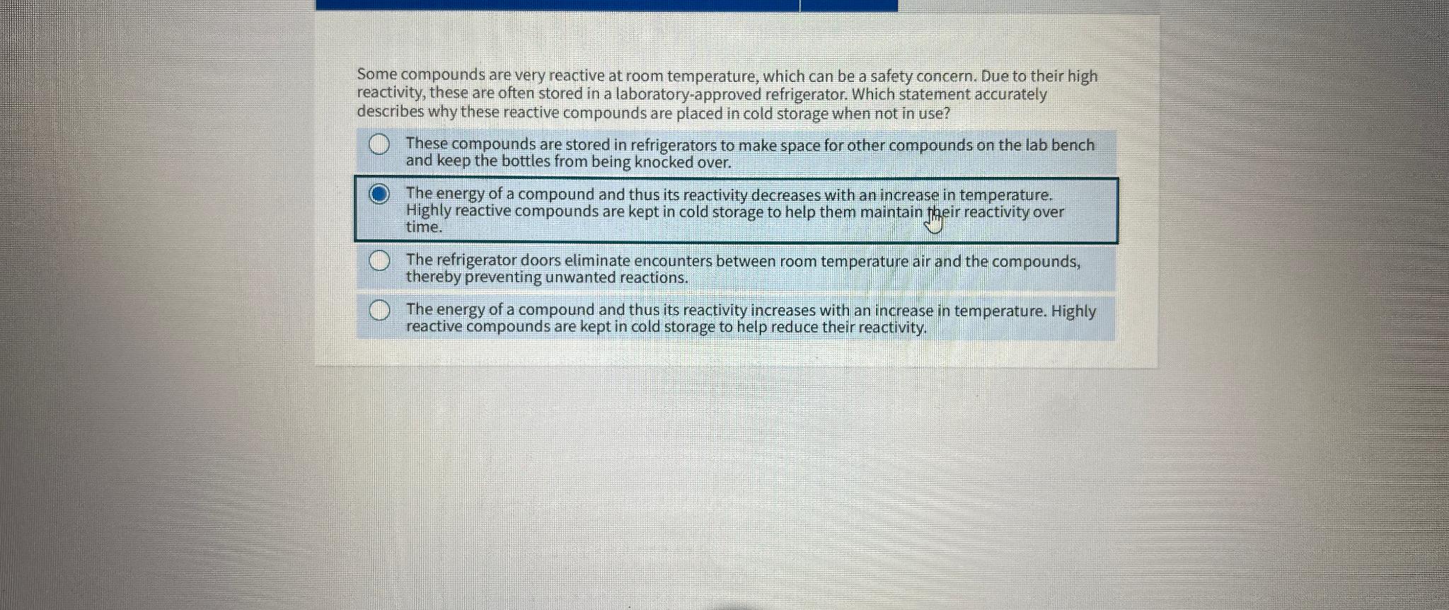  Some compounds are very reactive at room temperature, which can be