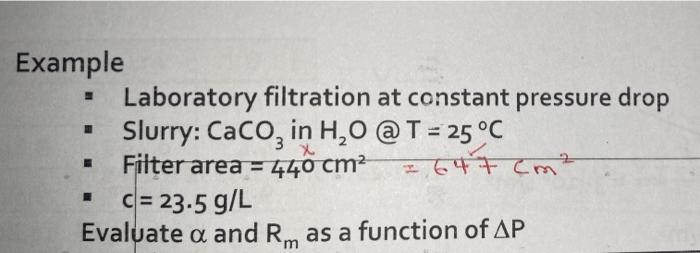  Can you solve the example with filter area=647 cm^2 Example Laboratory