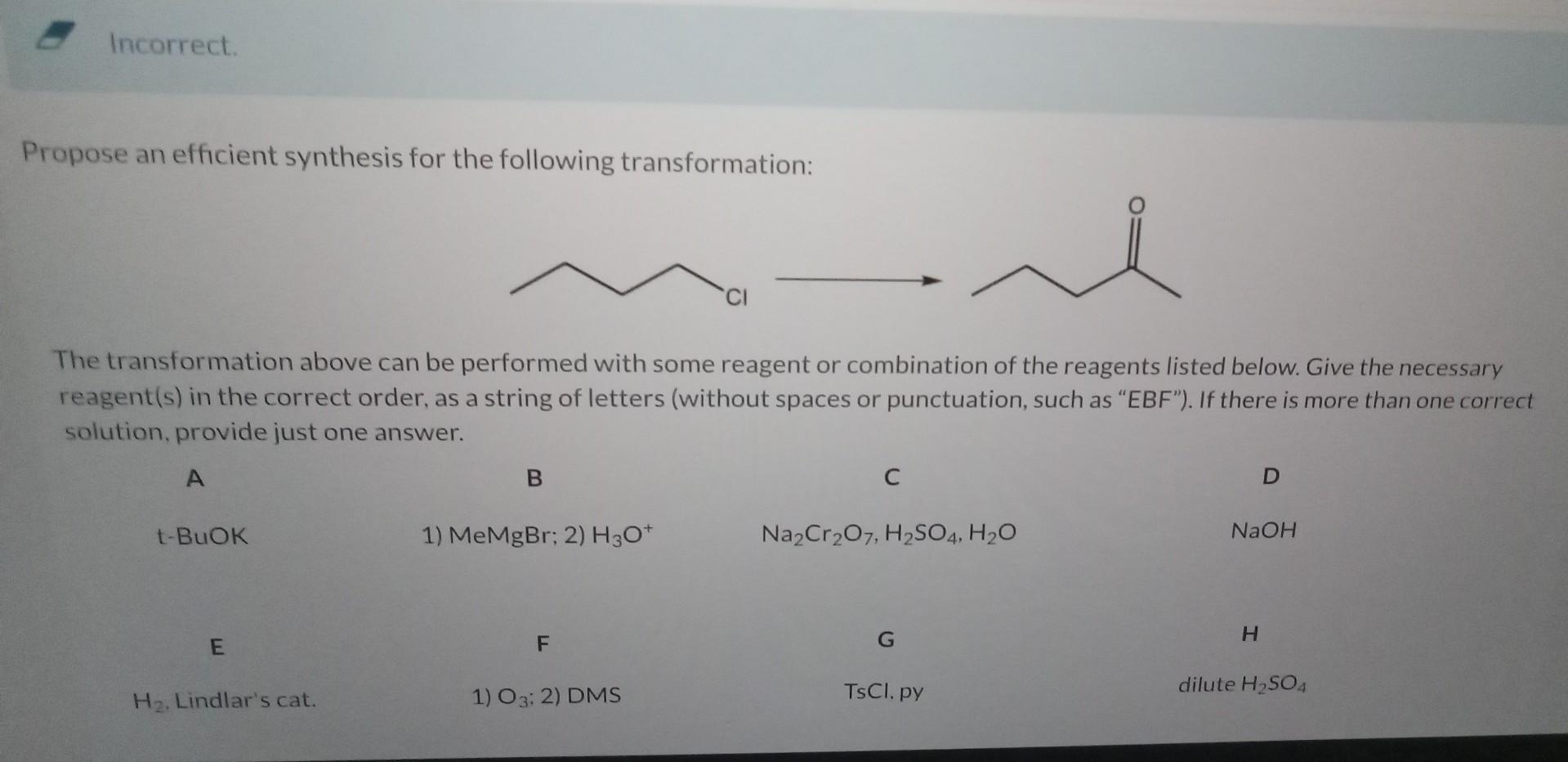  Incorrect. Propose an efficient synthesis for the following transformation: The transformation