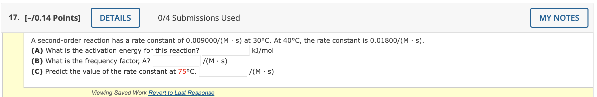  [-/0.14 Points] 0/4 Submissions Used A second-order reaction has a rate