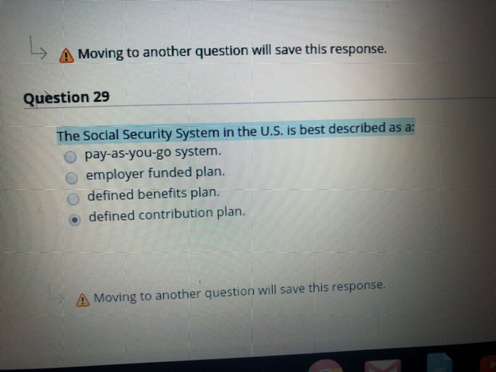  A Moving to another question will save this response Question 29
