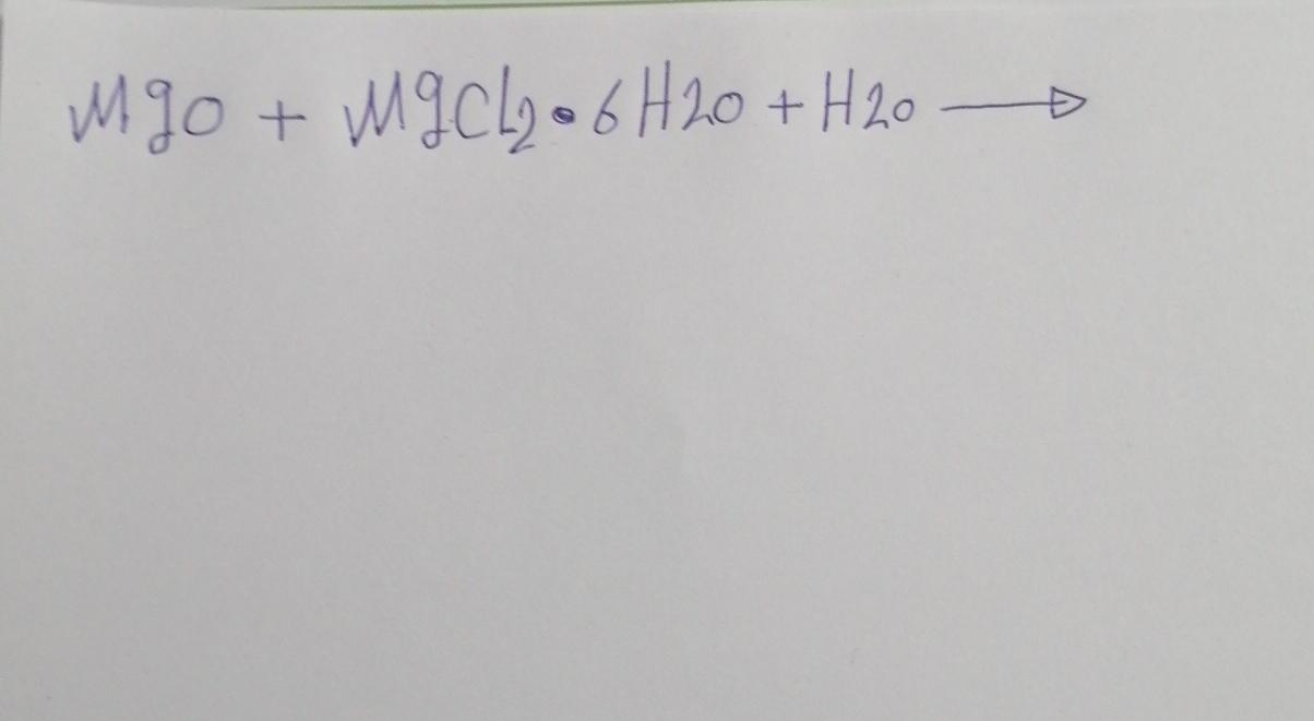  MgO+MgCl2*6H2O+H2Olongrightarrow 