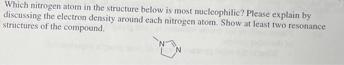  Which nitrogen atom in the structure below is most nucleophilic? Please