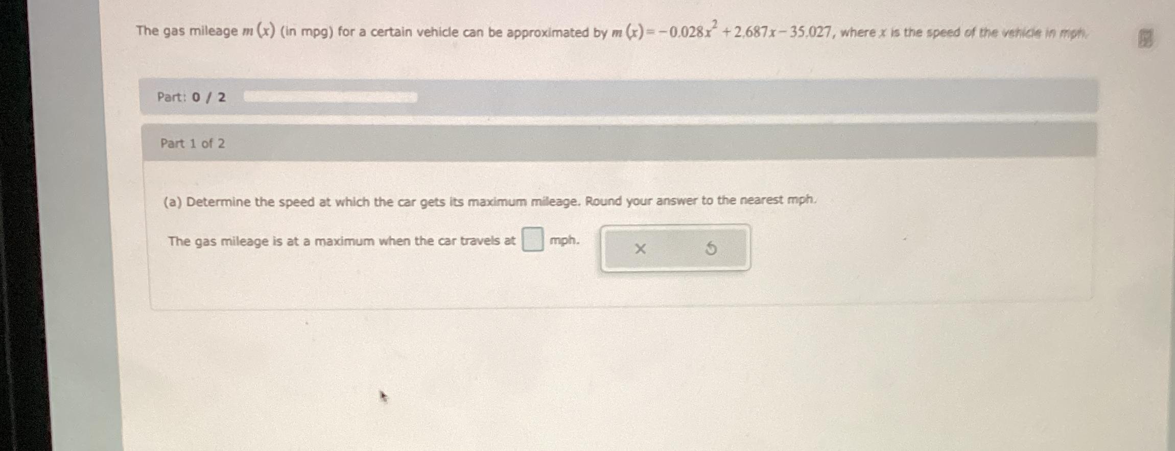  The gas mileage m(x)(in mpg) for a certain vehicle can be