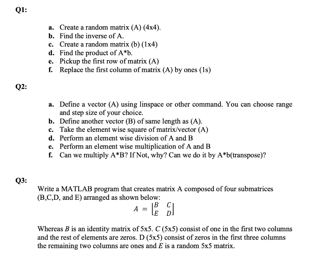  Q1: a. Create a random matrix (A) (4x4). b. Find the