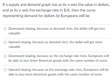  If a supply and demand graph has as its x-axis the