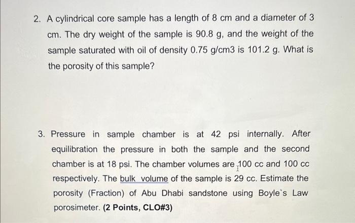 petroleum engineering 2. A cylindrical core sample has a length of 8cm