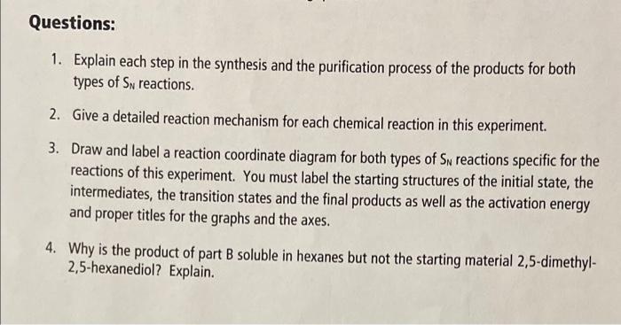 Question 2 please 1. Explain each step in the synthesis and the