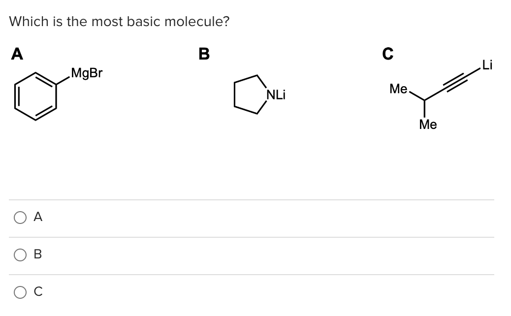 1. 2. Which is the most basic molecule? A B A B