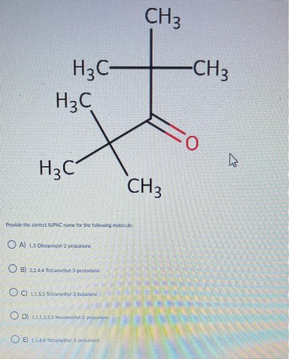 give answer only which option is correct Provide the correct IUPAC name