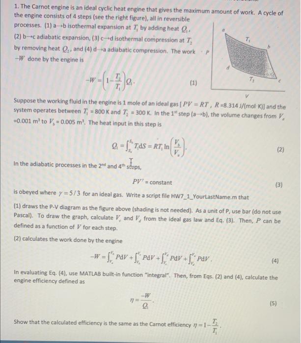 USE MATLAB AND SCREENSHOT CODE PLSSS 1. The Carnot engine is an