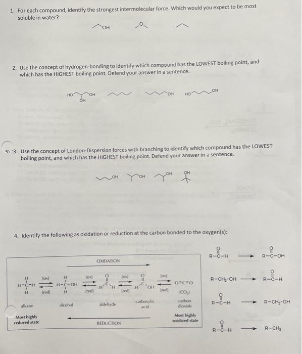 please help 1. For each compound, identify the strongest intermolecular force. Which