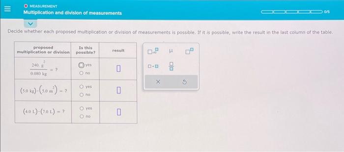  Use correct significant figures and units Decide whether each proposed multiplication