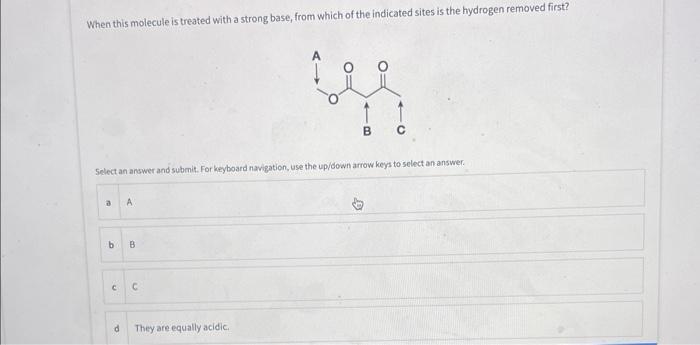  When this molecule is treated with a strong base, from which