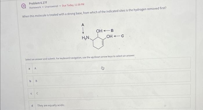 acidic. When this molecule is treated with a strong base, from which