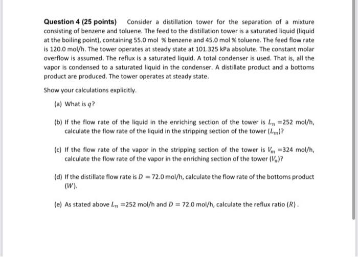  Question 4 (25 points) Consider a distillation tower for the separation