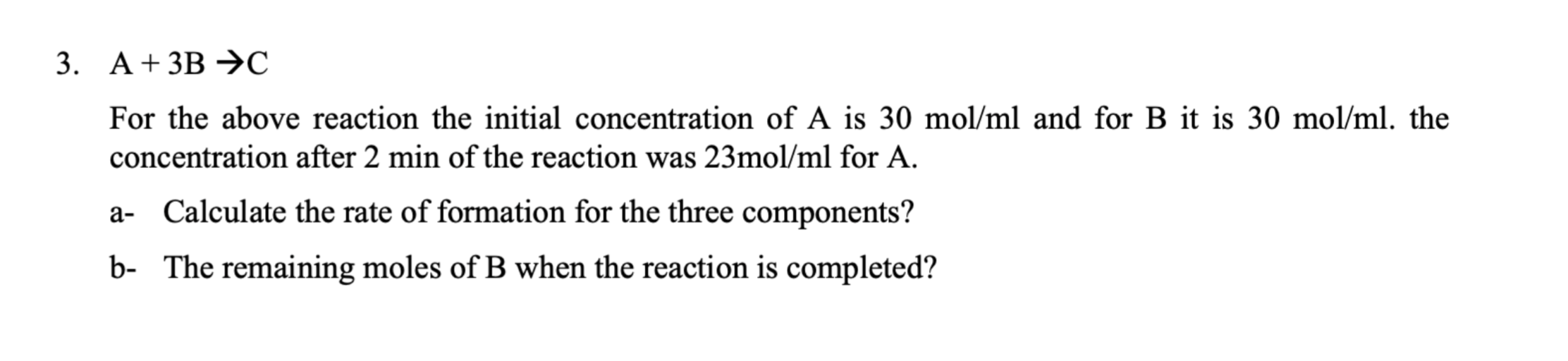  A+3BC For the above reaction the initial concentration of A is