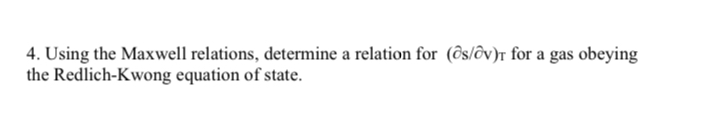  Using the Maxwell relations, determine a relation for (delsdelhat(v))T for a