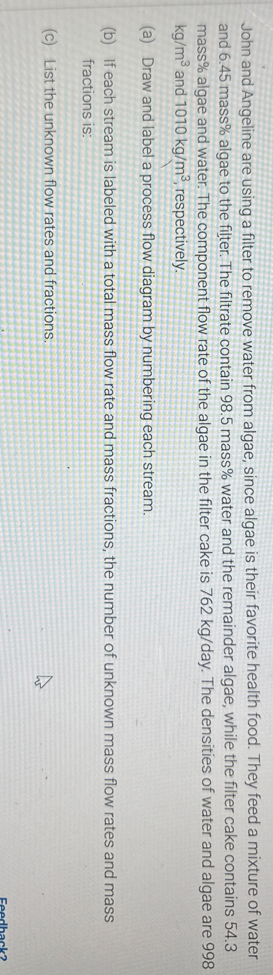  John and Angeline are using a filter to remove water from