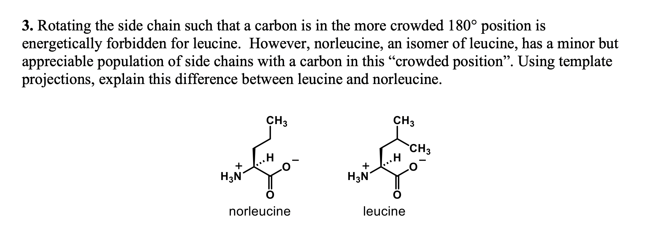 3. Rotating the side chain such that a carbon is in