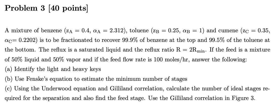  Problem 3 (40 points] = . A mixture of benzene (ZA