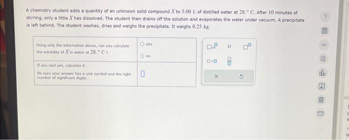  A chemistry student adds a quantity of an unknown solid compound