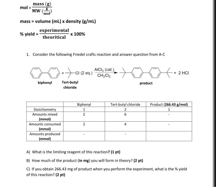 can you answer A please. show step by step work mol=MW(molg)mass(g)mass=volume(mL)density(g/mL)%yield=theoriticalexperimental100% 1.