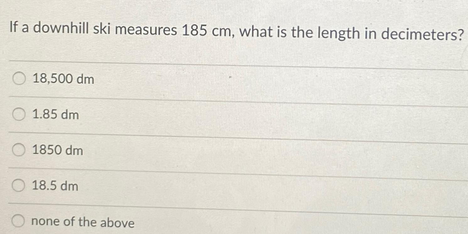 If a downhill ski measures 185cm, what is the length in