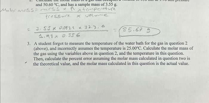 forgot to measure the temperature of the water bath for the gas