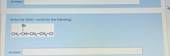 name for the following: Write the IUPAC name for the following