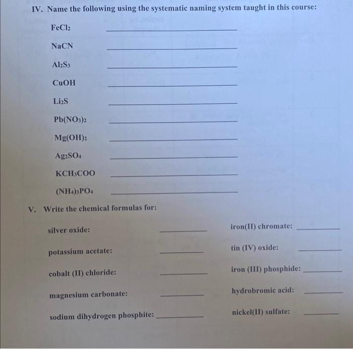  IV. Name the following using the systematic naming system taught in