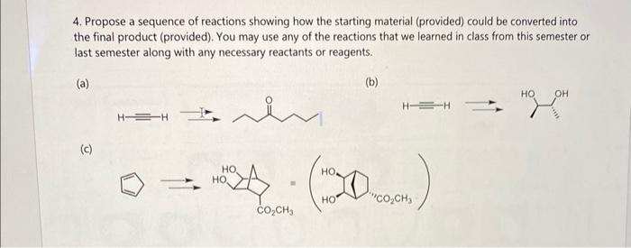 please answer parts a, b, and c 4. Propose a sequence of