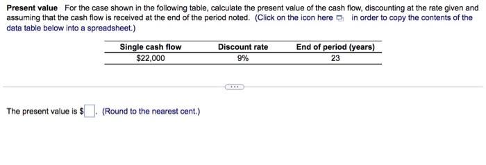  Present value for the case shown in the following table, calculate
