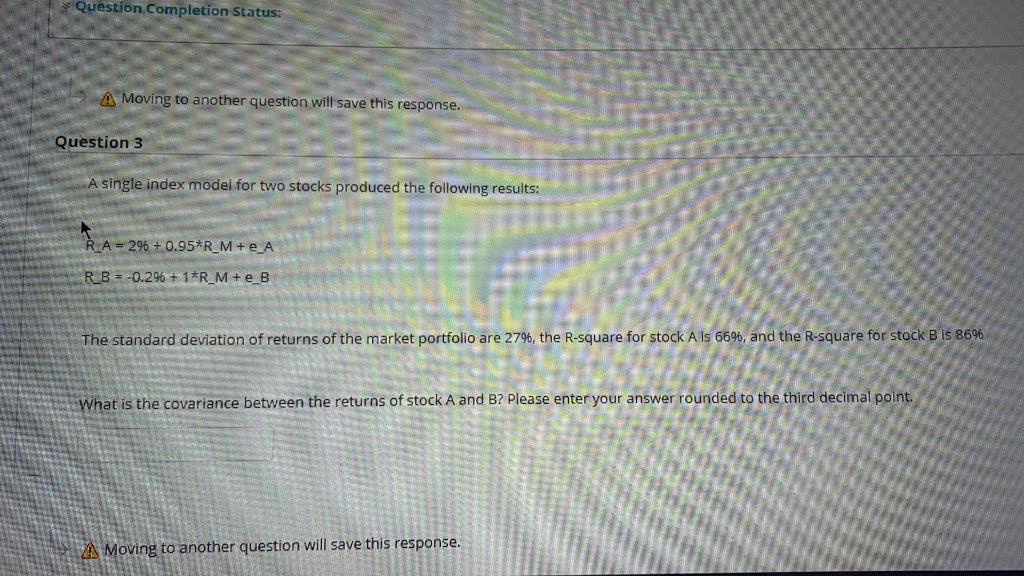 Question Completion Status: A Moving to another question will save this