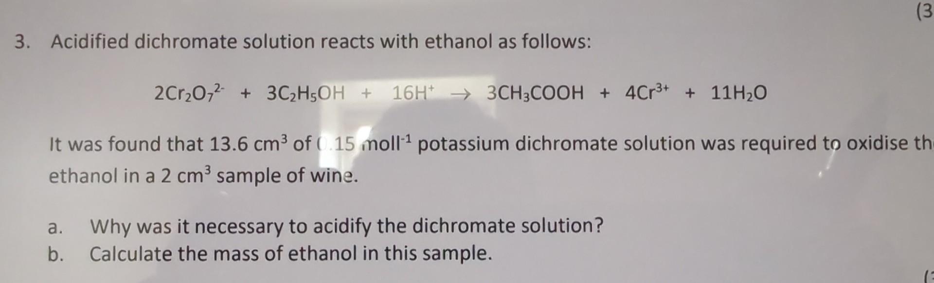  part b only 3. Acidified dichromate solution reacts with ethanol as