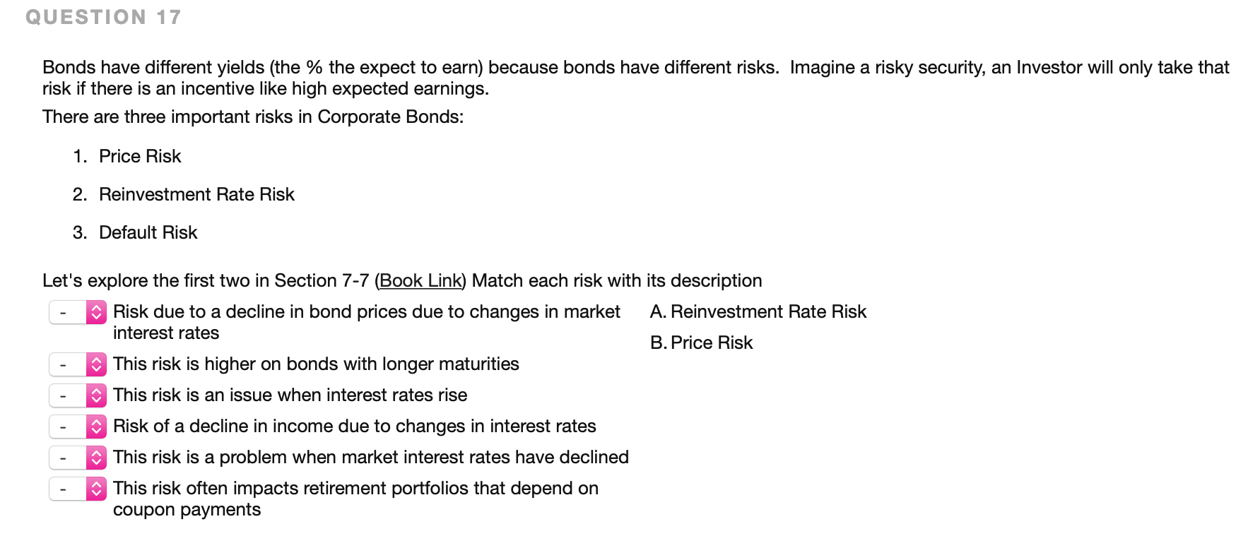 undefined QUESTION 17 Bonds have different yields (the % the expect to