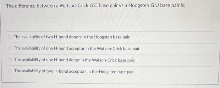  The difference between a Watson-Crick G:C base pair vs a Hoogsten