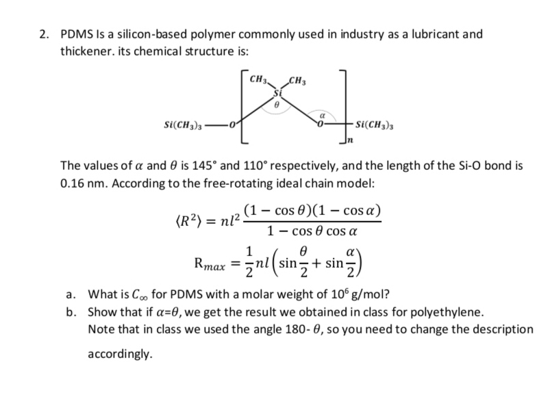  PDMS Is a silicon-based polymer commonly used in industry as a