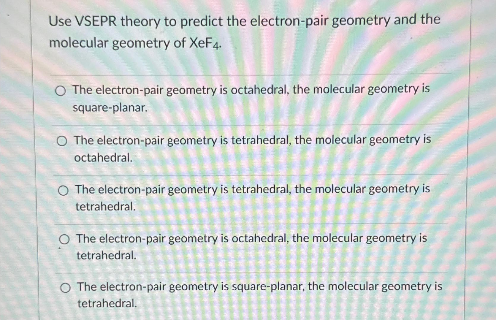  Use VSEPR theory to predict the electron-pair geometry and the molecular