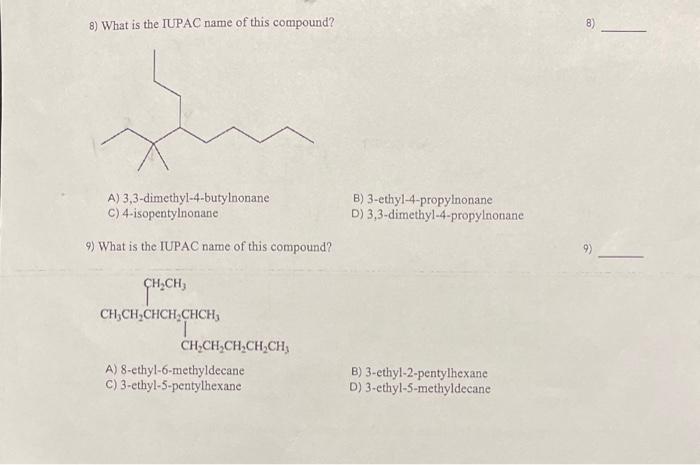 #8 & #9 with description please! 8) What is the IUPAC name