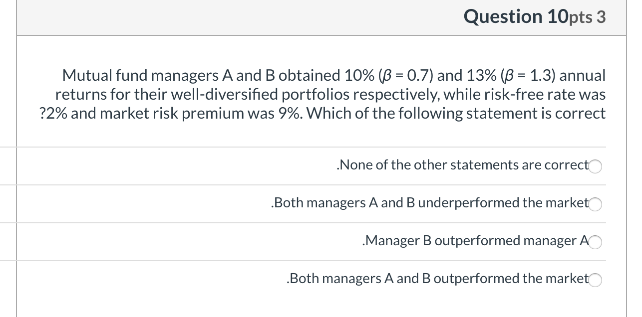 Question 10pts 3 Mutual fund managers A and B obtained 10%